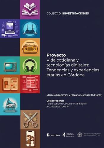 Tapa Proyecto Vida cotidiana y tecnologías digitales: Tendencias y experiencias etarias en Córdoba