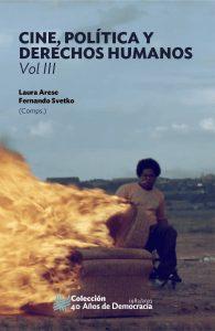 Cine, Política y Derechos Humanos Vol III