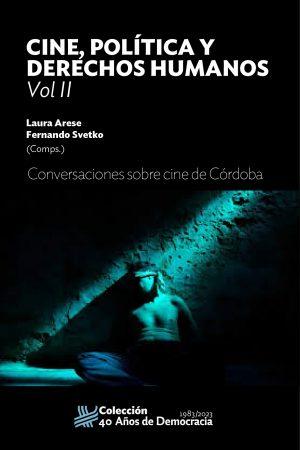 Cine, Política y Derechos Humanos Vol II