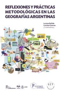 Reflexiones y prácticas metodológicas en las geografías argentinas