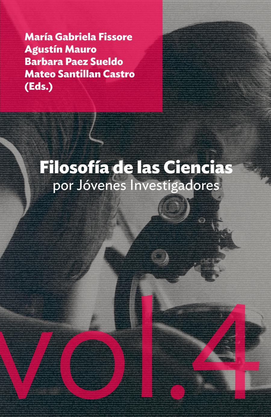 Filosofía de las Ciencias por Jóvenes Investigadores Vol4