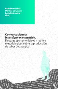 Conversaciones: investigar en educación