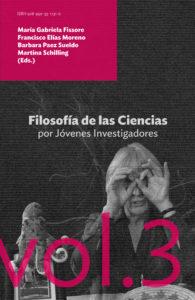 Filosofía de las Ciencias por jóvenes investigadores Vol 3