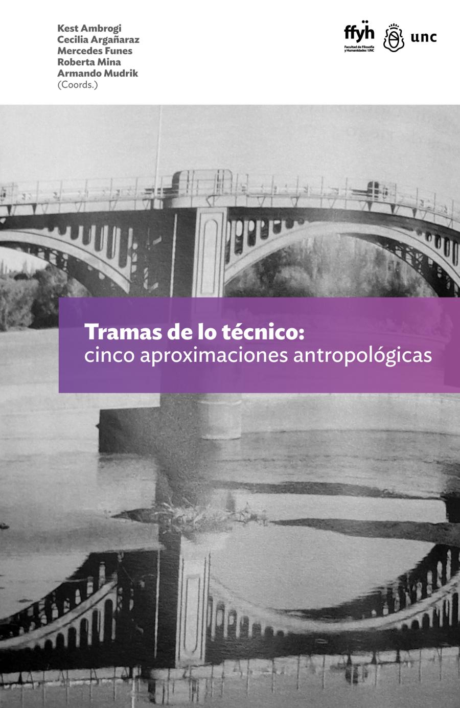 Tramas de lo técnico: cinco aproximaciones antropológicas